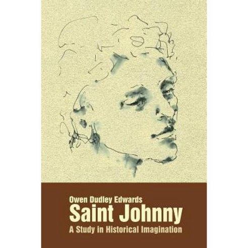Saint Johnny: A Study in Historical Imagination Paperback, Grace Note