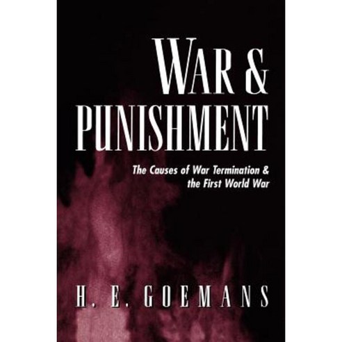 War and Punishment: The Causes of War Termination and the First World War Paperback, Princeton University Press