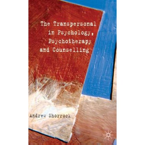 The Transpersonal in Psychology Psychotherapy and Counselling Hardcover, Palgrave MacMillan