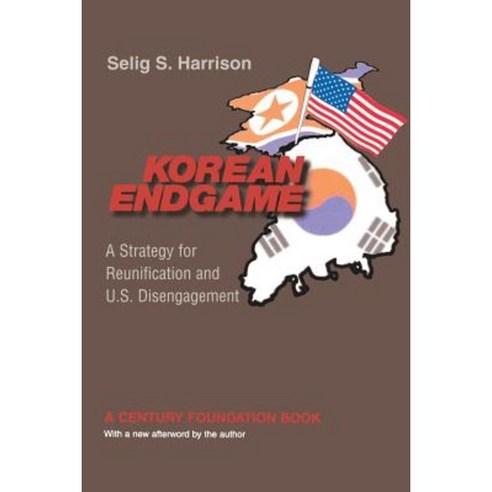 Korean Endgame : A Strategy for Reunification and U.S. Disengagement, Princeton