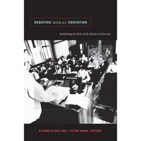 Debating Moral Education: Rethinking the Role of the Modern University Paperback, Duke University Press