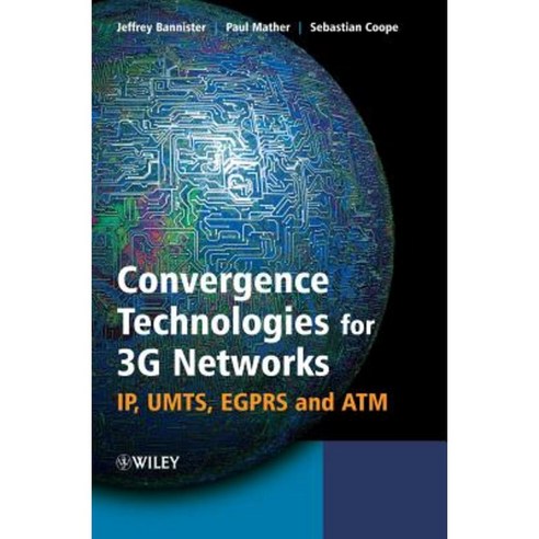 Convergence Technologies for 3g Networks: IP Umts Egprs and ATM Hardcover, Wiley