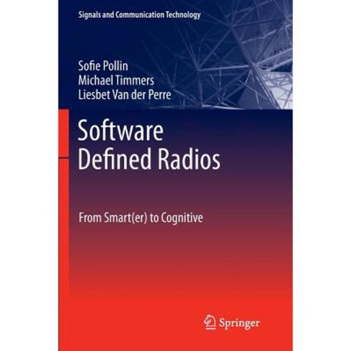 Software Defined Radios: From Smart(er) to Cognitive Paperback, Springer