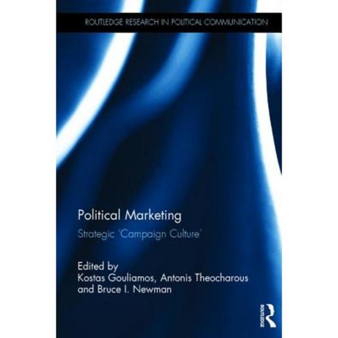 Political Marketing: Strategic ''Campaign Culture'' Hardcover, Routledge
