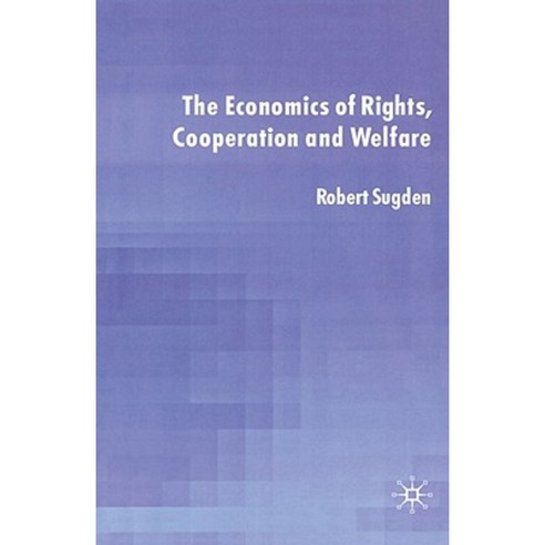 The Economics of Rights Co-Operation and Welfare Hardcover, Palgrave MacMillan