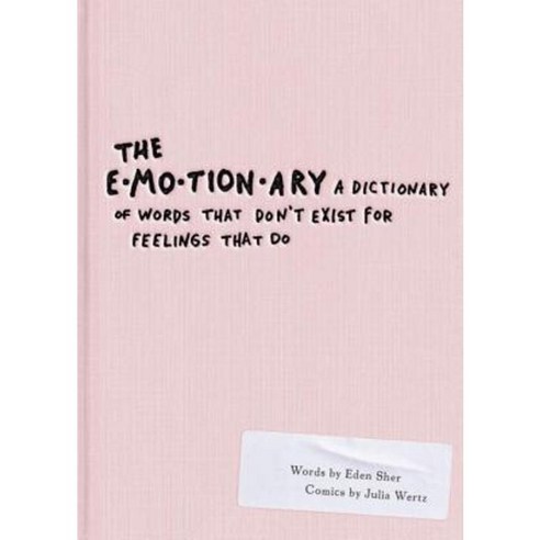 The Emotionary: A Dictionary of Words That Don''t Exist for Feelings That Do Paperback, Razorbill