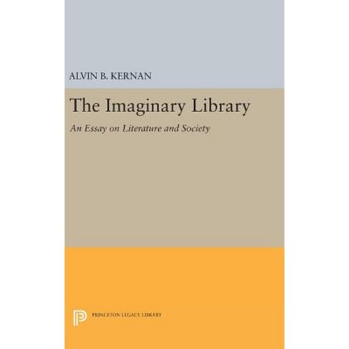 The Imaginary Library: An Essay on Literature and Society Hardcover, Princeton University Press