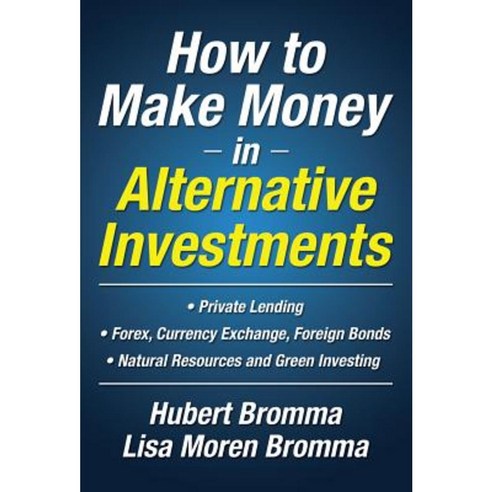 How to Make Money in Alternative Investments Hardcover, McGraw-Hill Education