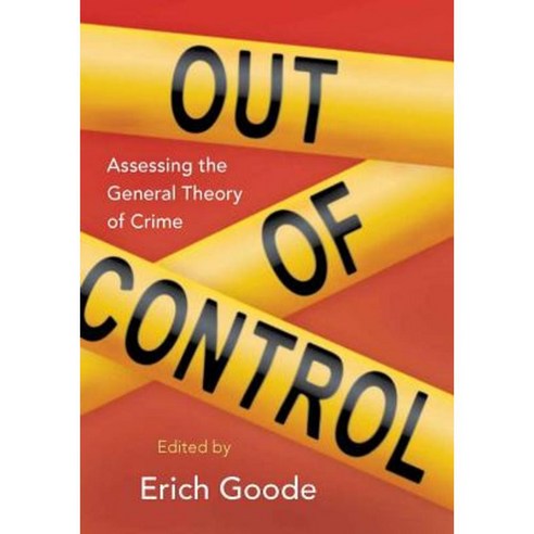 Out of Control: Assessing the General Theory of Crime Paperback, Stanford University Press