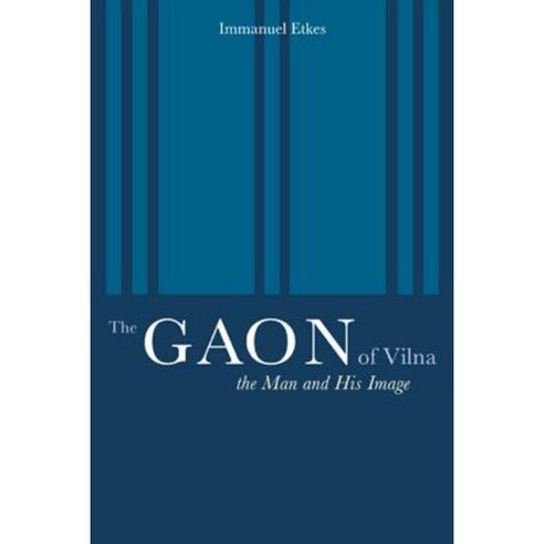 Gaon of Vilna: The Man and His Image Hardcover, University of California Press