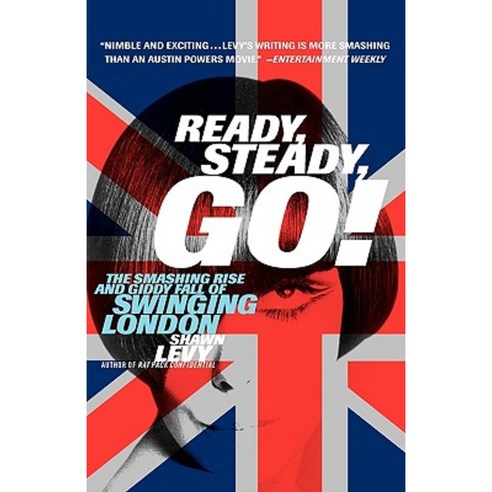 Ready Steady Go!: The Smashing Rise and Giddy Fall of Swinging London Paperback, Broadway Books