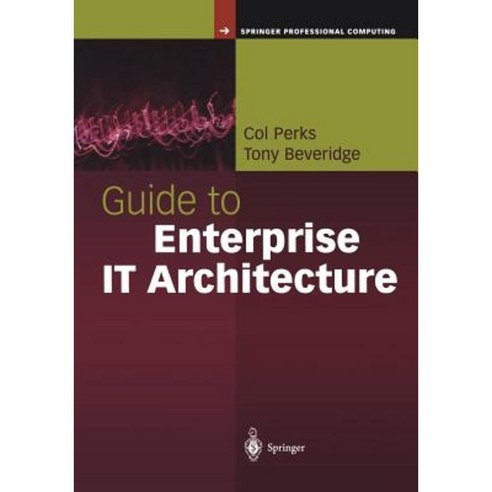 Guide to Enterprise It Architecture Paperback, Springer