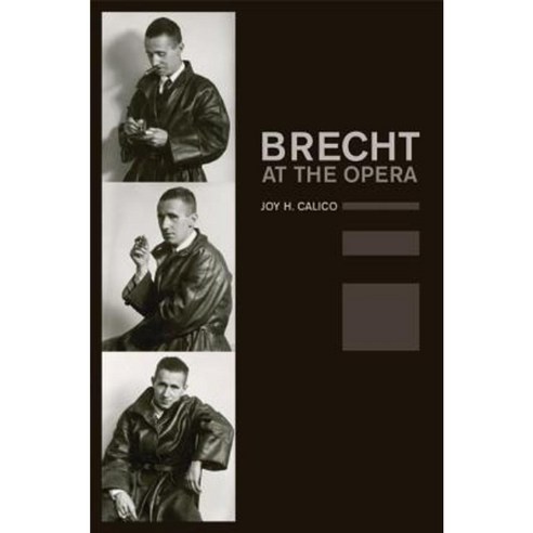 Brecht at the Opera Hardcover, University of California Press