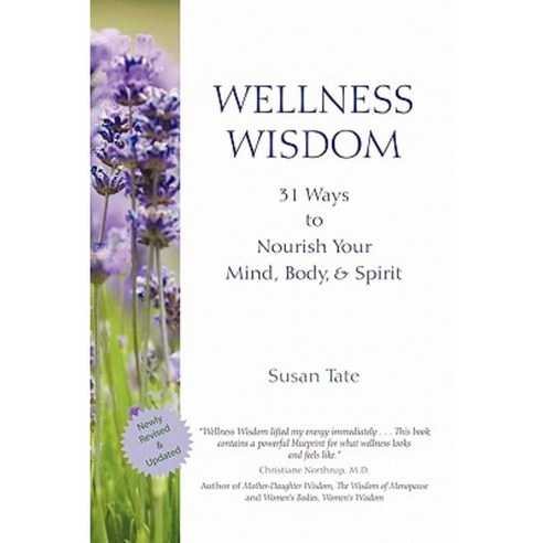 Wellness Wisdom: 31 Ways to Nourish Your Mind Body & Spirit Paperback, iUniverse