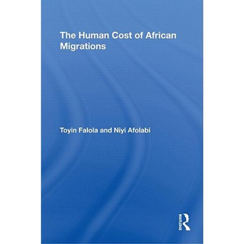 The Human Cost of African Migrations Hardcover, Routledge
