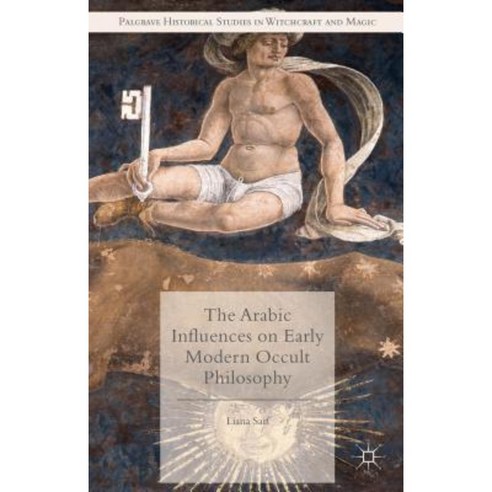The Arabic Influences on Early Modern Occult Philosophy Hardcover, Palgrave MacMillan