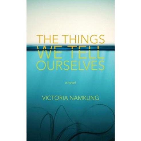 The Things We Tell Ourselves Paperback, Standard Time Press