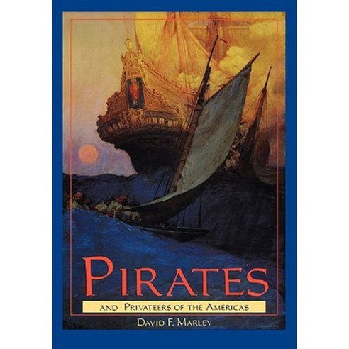 Pirates and Privateers of the Americas Hardcover, ABC-CLIO
