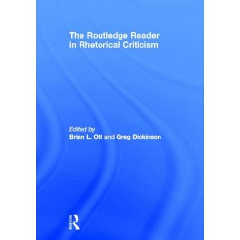 The Routledge Reader in Rhetorical Criticism Hardcover