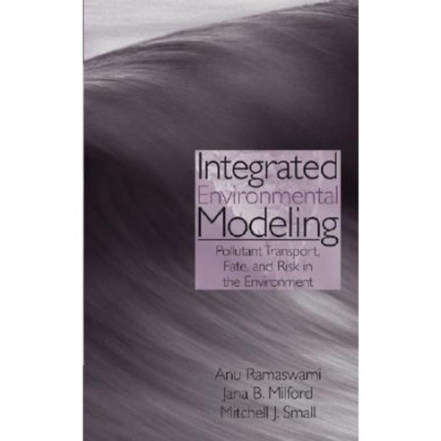 Integrated Environmental Modeling: Pollutant Transport Fate and Risk in the Environment Hardcover, Wiley