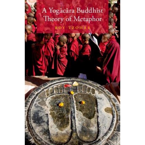 A Yog=ac=ara Buddhist Theory of Metaphor Hardcover, Oxford University Press, USA