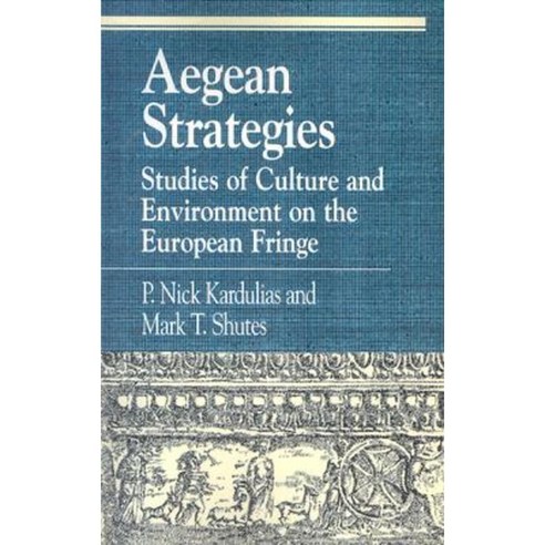 Aegean Strategies: Studies of Culture and Environment on the European Fringe Paperback, Rowman & Littlefield Publishers