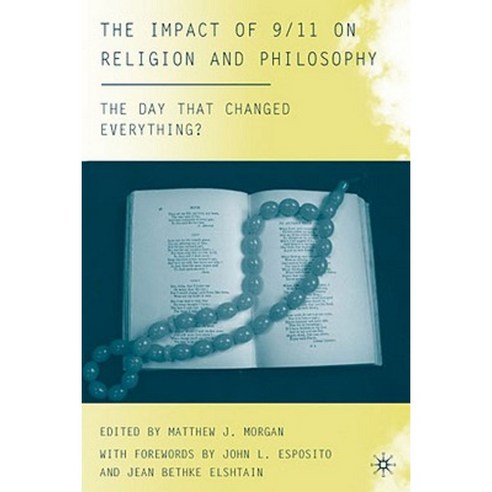 The Impact of 9/11 on Religion and Philosophy: The Day That Changed Everything? Hardcover, Palgrave MacMillan