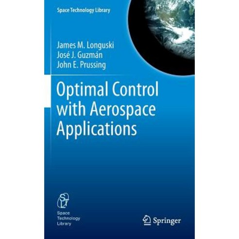 Optimal Control with Aerospace Applications Hardcover, Springer