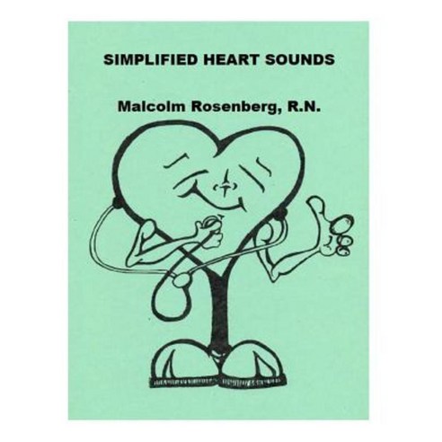 Simplified Heart Sounds Paperback, Malcolm S Rosenberg