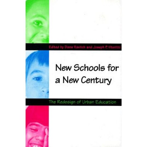 New Schools for a New Century: The Redesign of Urban Education Paperback, Yale University Press