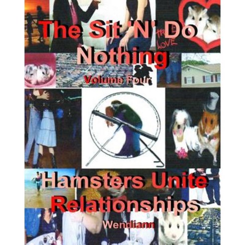 Hamsters Unite-Relationships Workbook-Volume Four Paperback, Wendy a Proteau