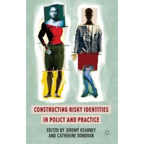 Constructing Risky Identities in Policy and Practice Hardcover, Palgrave MacMillan