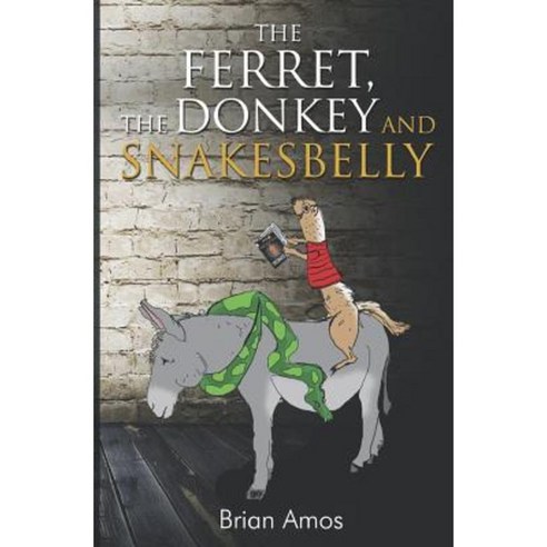 The Ferret the Donkey and Snakesbelly Paperback, Vanguard Press