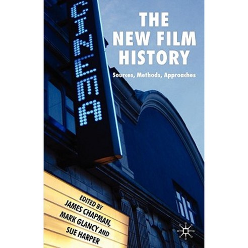 The New Film History: Sources Methods Approaches Paperback, Palgrave MacMillan
