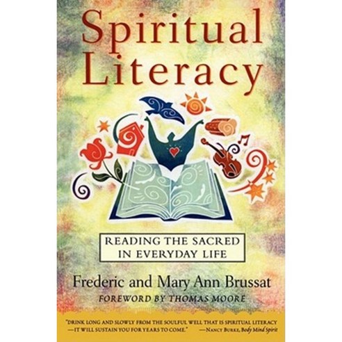 Spiritual Literacy: Reading the Sacred in Everyday Life Paperback, Scribner Book Company