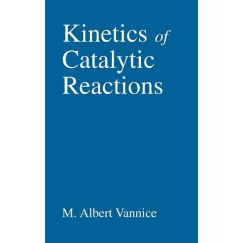 Kinetics of Catalytic Reactions Hardcover, Springer