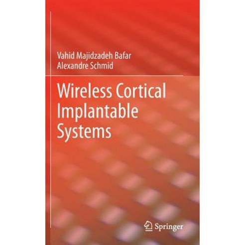 Wireless Cortical Implantable Systems Hardcover, Springer