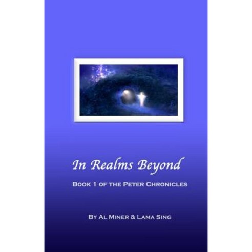 In Realms Beyond: Book One of the Peter Chronicles Paperback, Cocreations Publishing