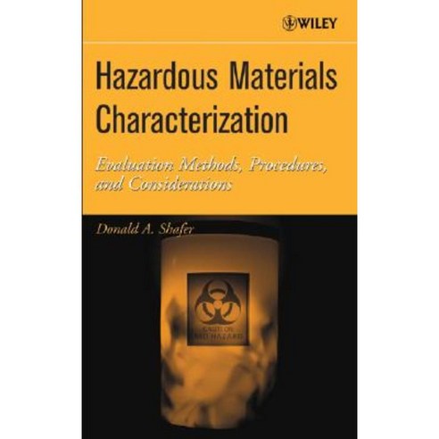 Hazardous Materials Characterization: Evaluation Methods Procedures and Considerations Hardcover, Wiley-Interscience