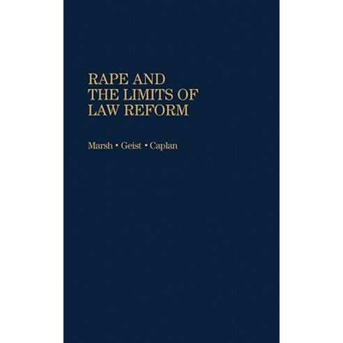 Rape and the Limits of Law Reform Hardcover, Auburn House Pub. Co.