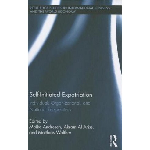 Self-Initiated Expatriation: Individual Organizational and National Perspectives Hardcover, Routledge