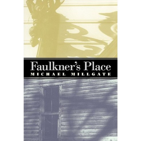 Faulkner''s Place Paperback, University of Georgia Press