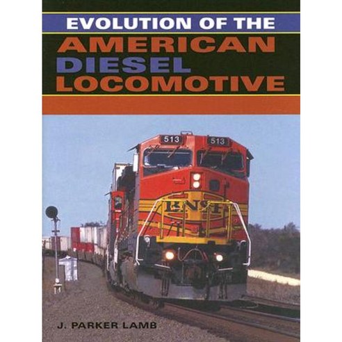Evolution of the American Diesel Locomotive Hardcover, Indiana University Press