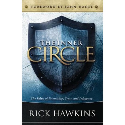 Inner Circle: The Value of Friendship Trust and Influence Paperback, Honornet