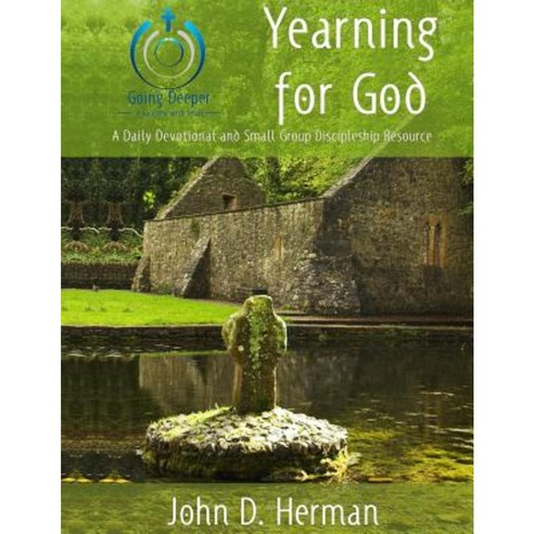 Yearning for God: A Daily Devotional and Small Group Discipleship Resource Paperback, Rambling Star Publishing