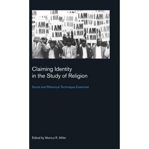 Claiming Identity in the Study of Religion: Social and Rhetorical Techniques Examined Hardcover, Equinox Publishing (Indonesia)