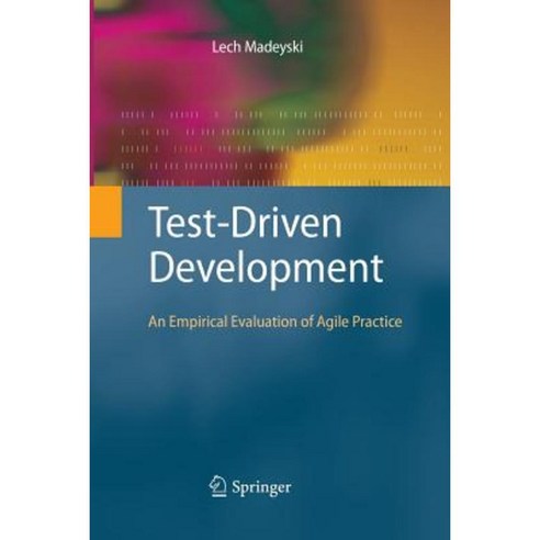 Test-Driven Development: An Empirical Evaluation of Agile Practice Paperback, Springer