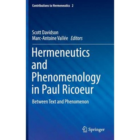 Hermeneutics and Phenomenology in Paul Ricoeur: Between Text and Phenomenon Hardcover, Springer