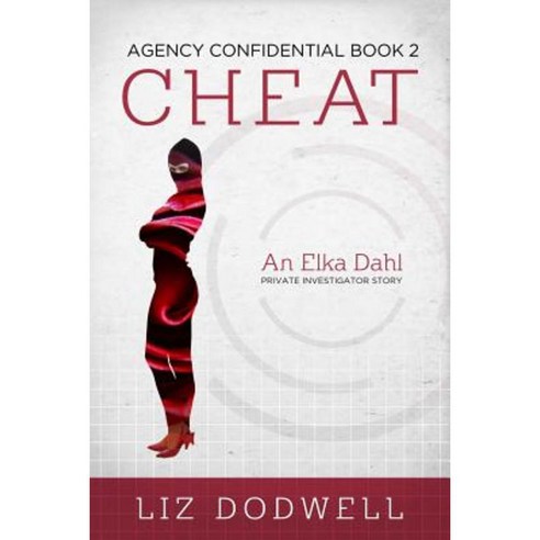 Cheat: Agency Confidential Book 2: Elka Dahl Private Investigator Paperback, Mix Books, LLC