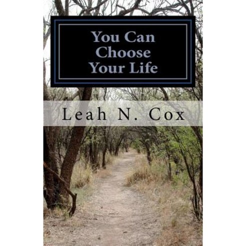 You Can Choose Your Life: Part Two; Be Aware Prepare and Don''t Care Paperback, Createspace